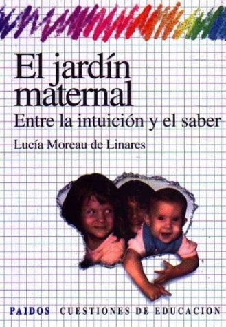 Jardín maternal, El | Lucía Inés Moreau de Linares