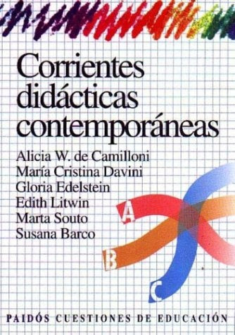 Corrientes didácticas contemporáneas | Alicia R. Wigdorovitiz de Camilloni