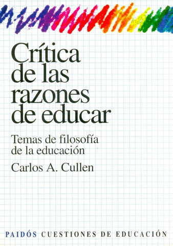 Crítica de las razones de educar | Carlos A. Cullen