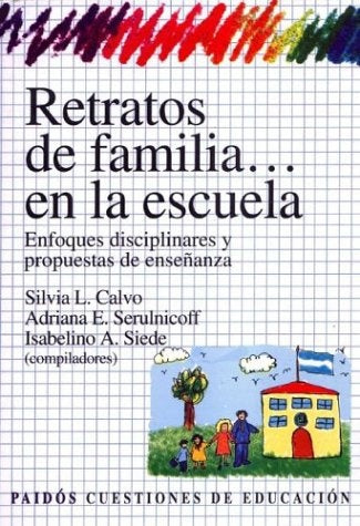 RETRATOS DE FAMILIA... EN LA ESCUELA.. | Silvia Calvo