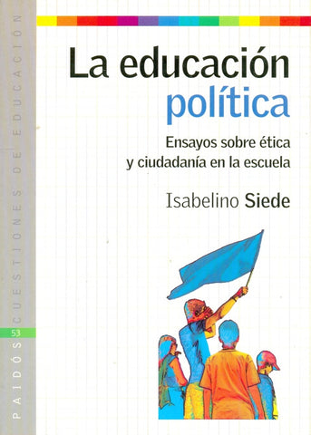 La educación política | Isabelino Siede