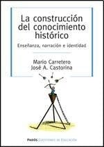 La construccion del conocimiento historico | Castorina, Carretero