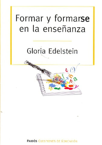Formar y formarse en la enseñanza  | Gloria Edelstein