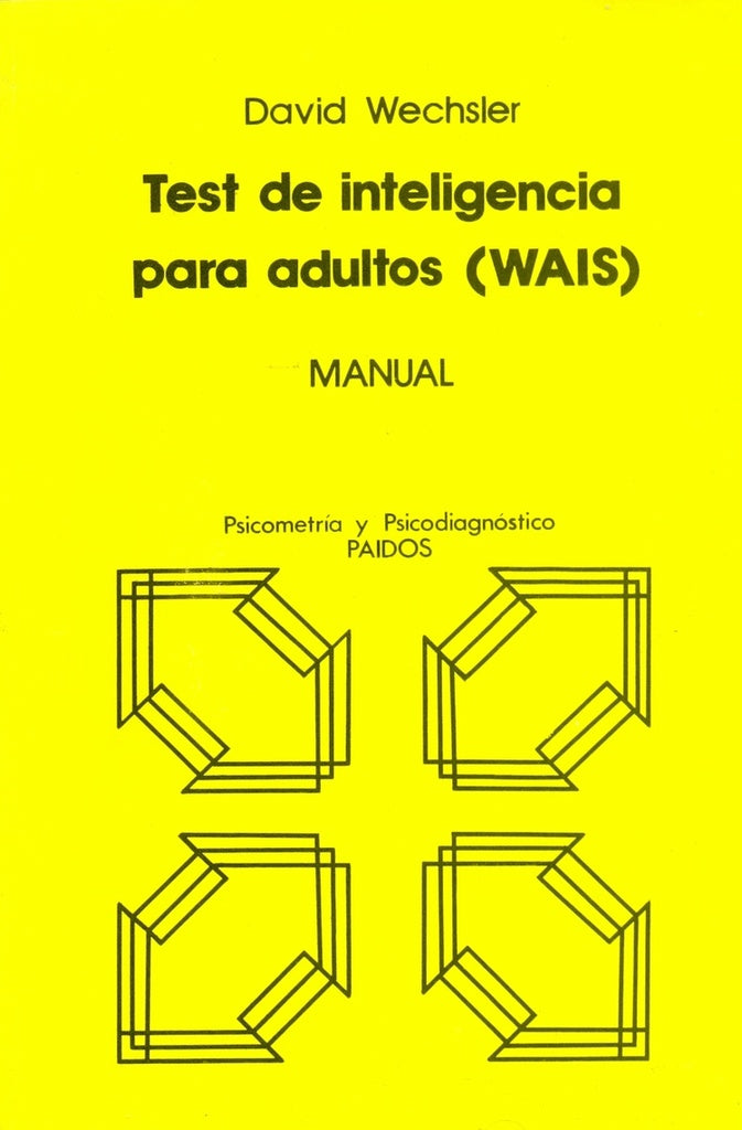 TEST INTELIGENCIA PARA ADULTOS (WAIS).. | David Wechsler