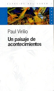 Un paisaje de acontecimientos | Virilio-Mayer