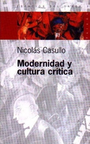 Modernidad y cultura critica* | Nicolás Casullo