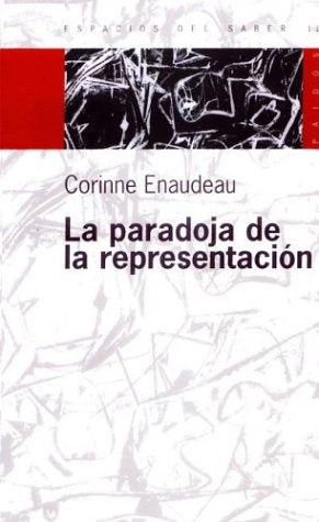 LA PARADOJA DE LA REPRESENTACION* | Corinne Enaudeau