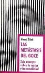 LAS METASTASIS DEL GOCE | Slavoj Zizek