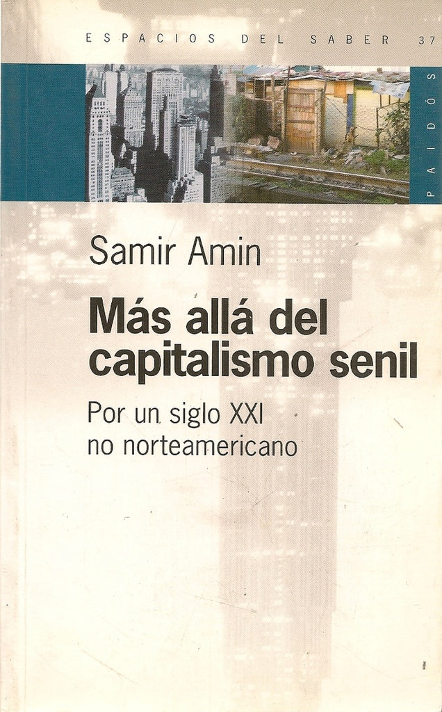 MAS ALLA DEL CAPITALISMO SENIL* | Samir Amin