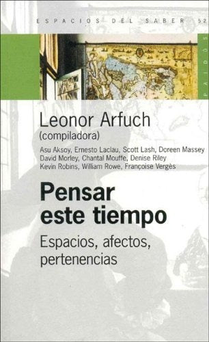 PENSAR ESTE TIEMPO | Leonor Arfuch