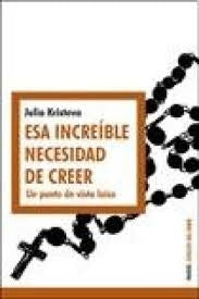 Esa increíble necesidad de creer | Kristeva, Ackerman, Mattoni