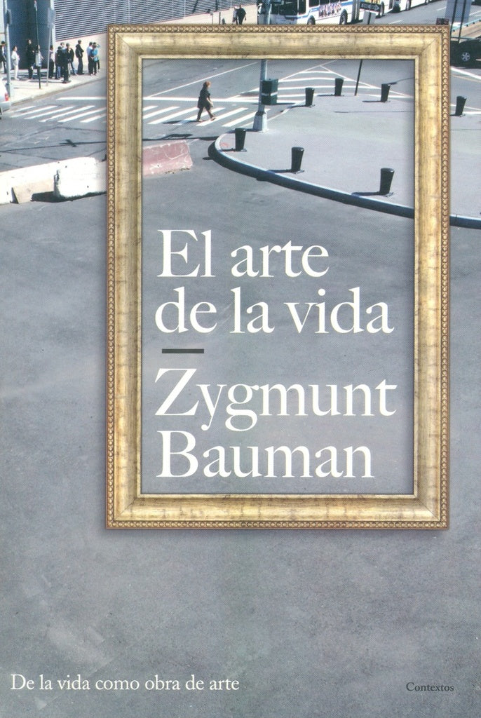 El arte de la vida | Bauman, Udina