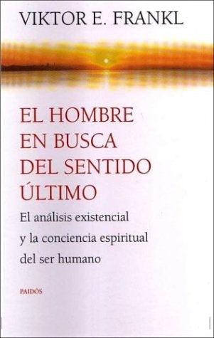 El hombre en busca de sentido | Viktor Emil Frankl