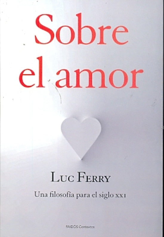 SOBRE EL AMOR | Luc Ferry