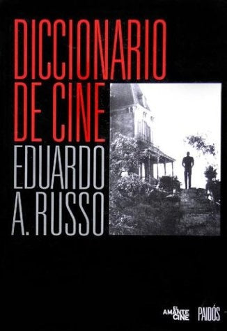 DICCIONARIO DE CINE.. | Eduardo Russo