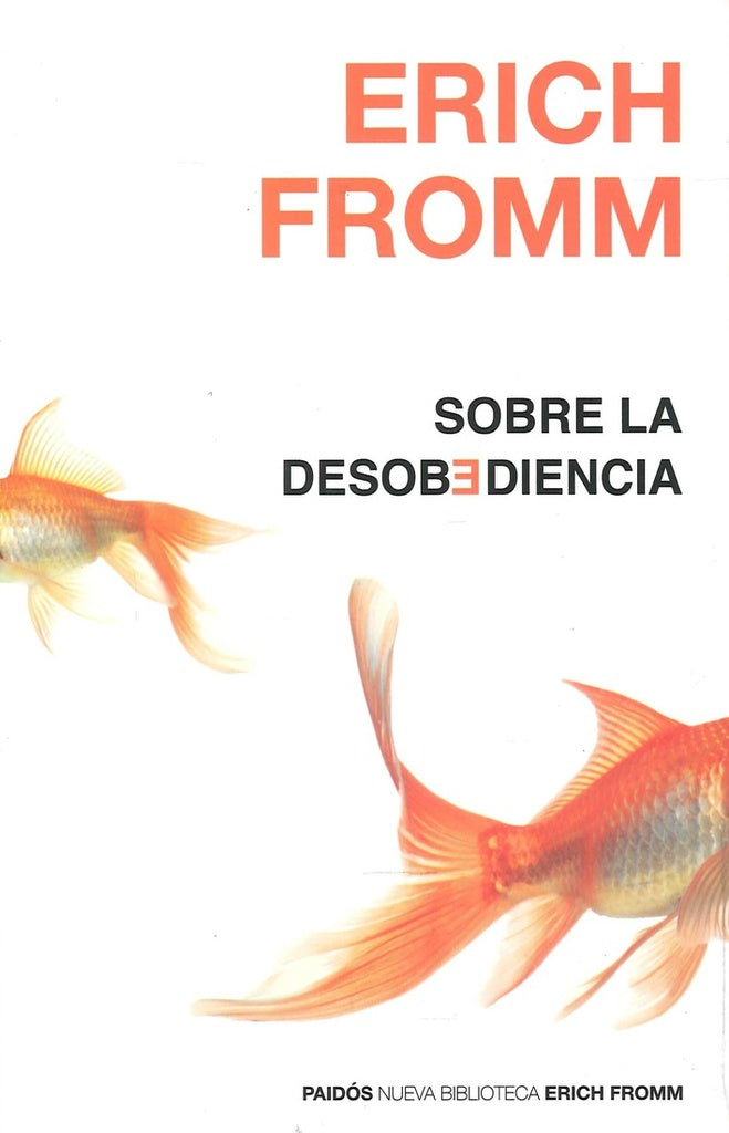 SOBRE LA DESOBEDIENCIA*.. | Erich Fromm