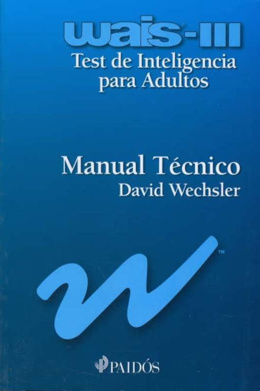 TEST DE INTELIGENCIA PARA ADULTOS WAIS III | David Wechsler