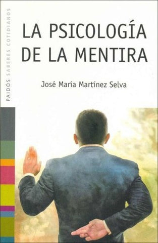 La psicología de la mentira | José María Martínez Selva