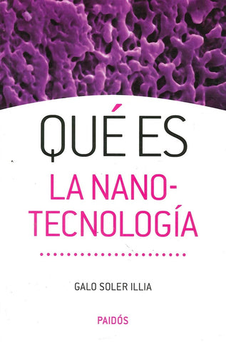 Qué es la nanotecnología | Galo Soler Illia