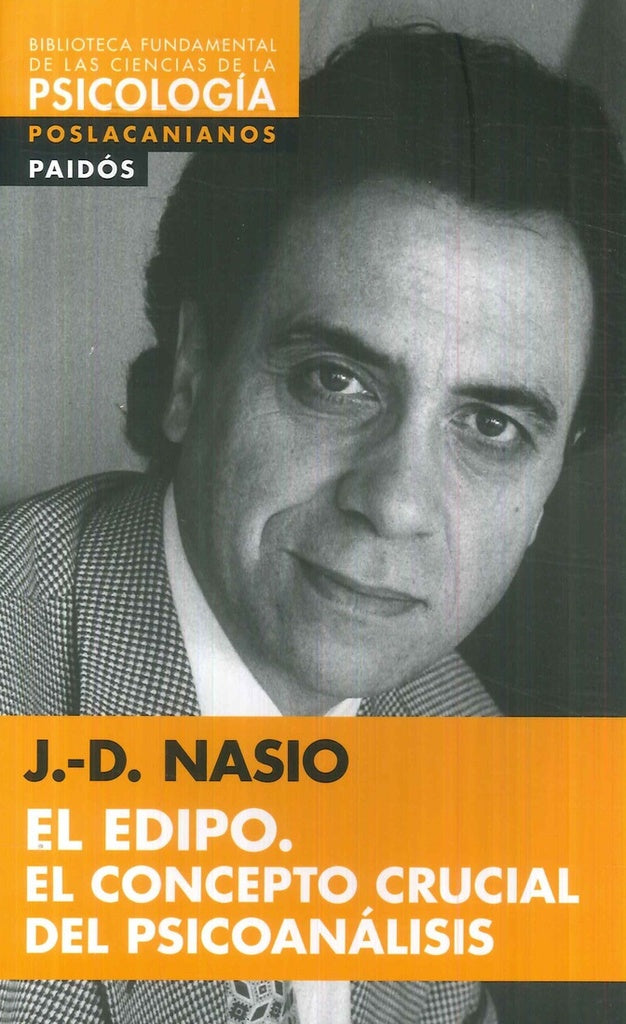 EL EDIPO - EL CONCEPTO CRUCIAL DEL PSICOANALISIS | J.d. Nasio