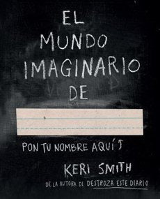 EL MUNDO IMAGINARIO DE ......(FALLADO) | Keri Smith