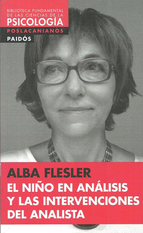 EL NIÑO EN ANALISIS Y LAS INTERVENCIONES DEL ANALISTA | Alba Flesler
