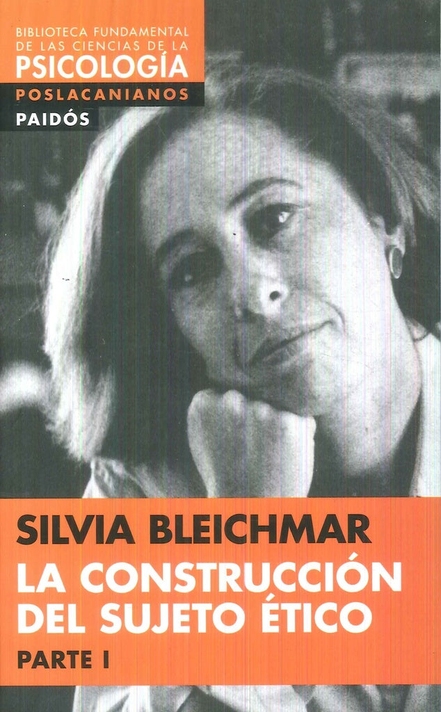 LA CONSTRUCCIÓN DEL SUJETO ÉTICO PARTE 1 | Silvia Bleichmar
