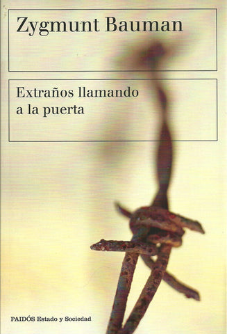 EXTRAÑOS LLAMANDO A LA PUERTA | Zygmunt Bauman