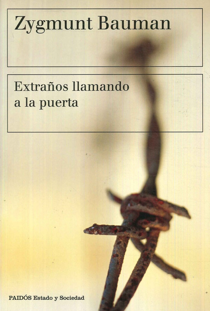 EXTRAÑOS LLAMANDO A LA PUERTA | Zygmunt Bauman