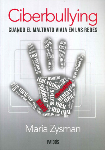 CIBERBULLYING CUANDO EL MALTRATO VIAJA EN LAS REDES | Maria Zysman