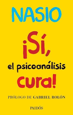 SI EL PSICOANALISIS CURA | Juan David Nasio