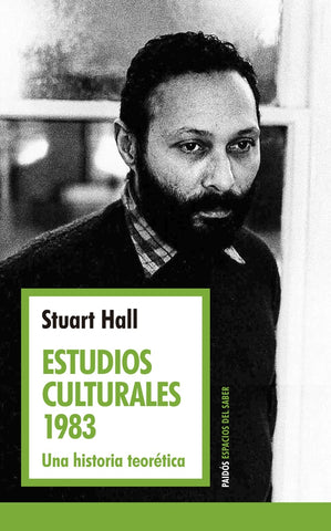 ESTUDIOS CULTURALES, 1983 | Stuart Hall