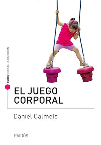 El Juego Corporal | Daniel Calmels