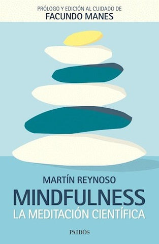 Mindfulness. La meditación científica | Martín  Reynoso