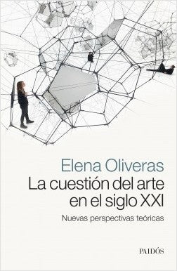 LA CUESTIÓN DEL ARTE EN EL SIGLO XXI.. | Elena Oliveras