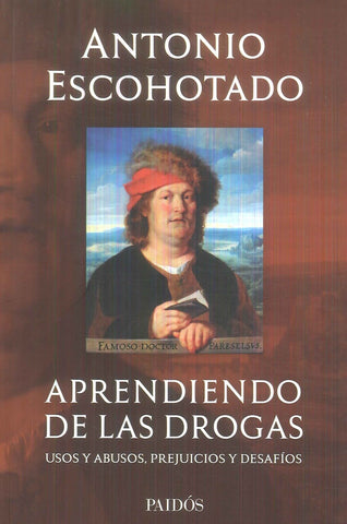 APRENDIENDO DE LAS DROGAS | Antonio Escohotado