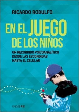 EN EL JUEGO DE LOS NIÑOS | Ricardo Rodulfo