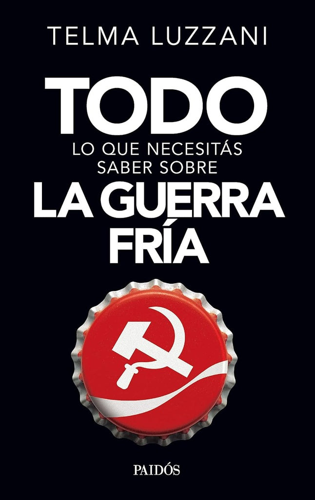 TODO LO QUE NECESITAS SABER SOBRE LA GUERRA FRIA* | Telma Luzzani