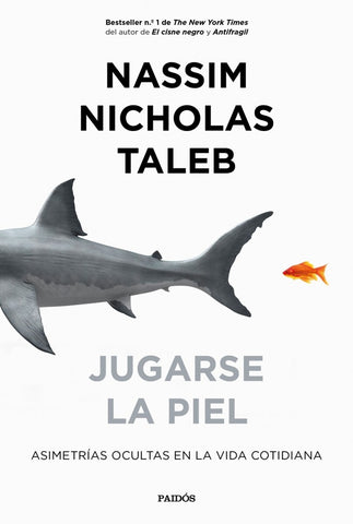 JUGARSE LA PIEL. | Nassim Nicholas Taleb