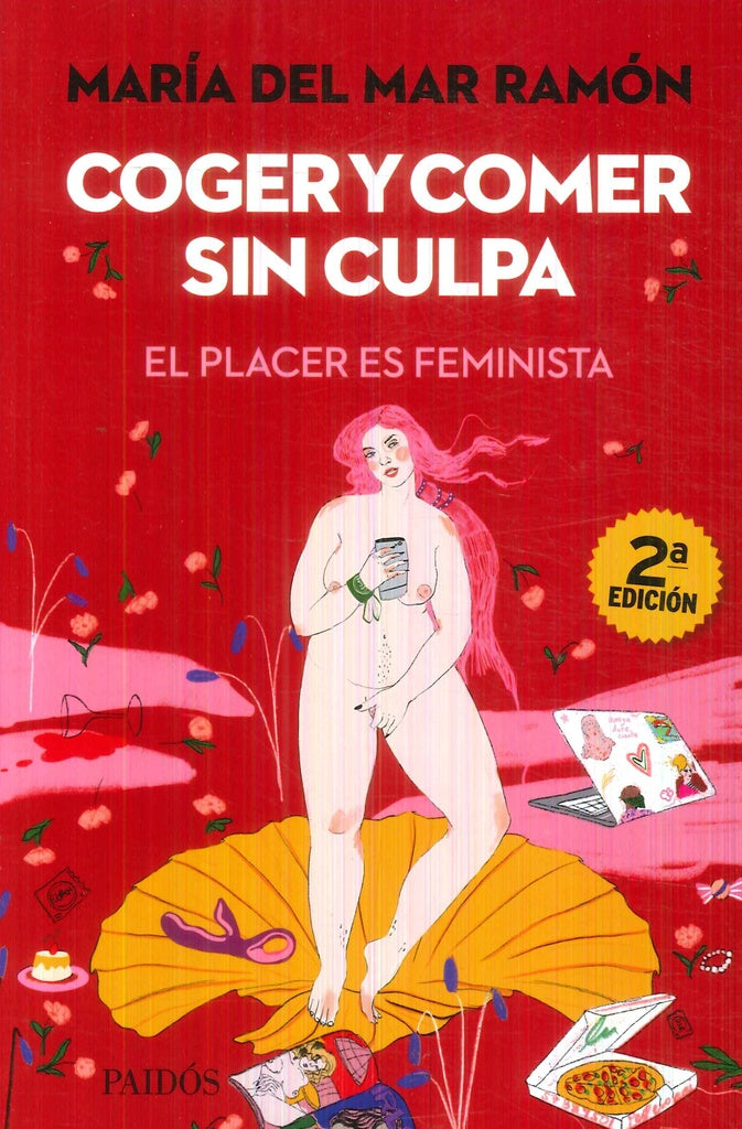COGER Y COMER SIN CULPA EL PLACER ES FEMINISTA | MARIA  DEL MAR RAMON