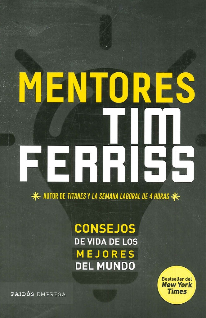 MENTORES  CONSEJOS DE VIDA DE LOS MEJORES DEL MUNDO | Timothy Ferris