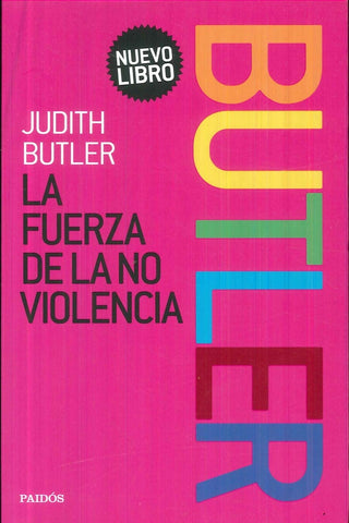 LA FUERZA DE LA NO VIOLENCIA.. | Judith Butler