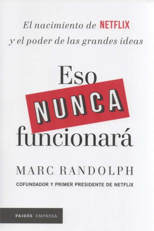 Eso nunca funcionara  | Marc Randolph