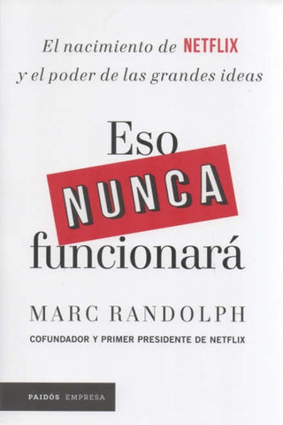 Eso nunca funcionara  | Marc Randolph