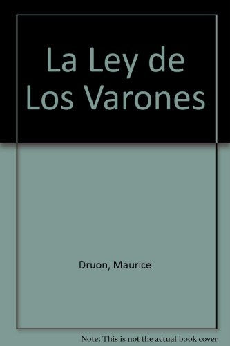 LOS REYES MALDITOS - LA LEY DE LOS VARONES.. | Maurice Druon