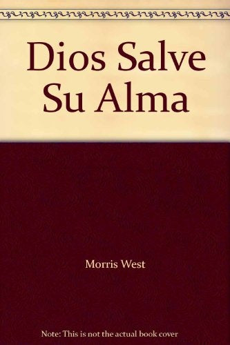 DIOS SALVE SU ALMA | Morris West
