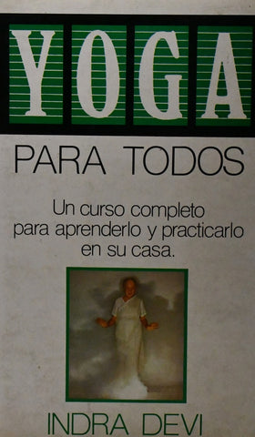 YOGA PARA TODOS..  | Indra Devi