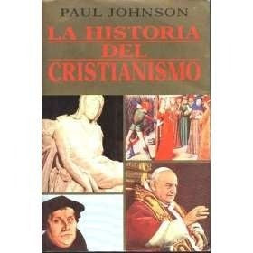 LA HISTORIA DEL CRISTIANISMO | Paul Johnson