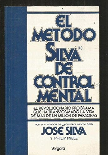 EL METODO SILVA DE CONTROL MENTAL.. | Jose Silva