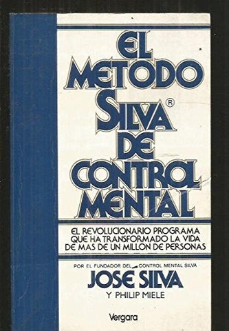 EL METODO SILVA DE CONTROL MENTAL.. | Jose Silva